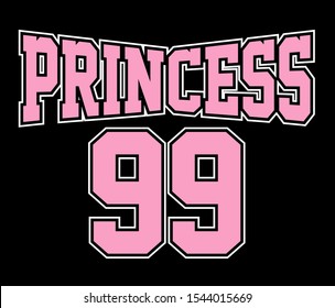 "Princess 99" slogan, t shirt graphics, tee print design. Perfect for posters, mugs, cards and more!