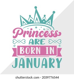 Princess Are Born In January Printable Vector Illustration