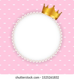 Princess Crown Background with Pearl Frame Vector Illustration. EPS10