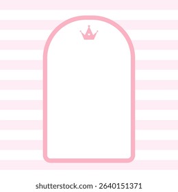 Princess frame with crown. Cute pink template for invitation. Royal poster for birthday, baby shower or wedding. Vintage Vector illustration in flat cartoon style.