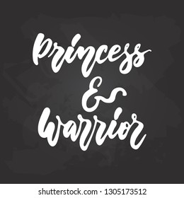 Princess and Warrior - hand drawn October Breast Cancer Awareness Month lettering phrase on black chalkboard background. Brush ink vector quote for banners, greeting card, poster design