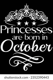 Princesses Are Born In October eps cut file for cutting machine