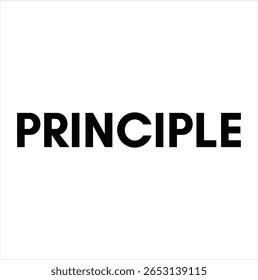 Principle text for T-shirt print and other use on white background.
