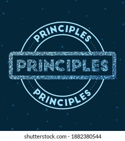 Principles. Glowing round badge. Network style geometric principles stamp in space. Vector illustration.