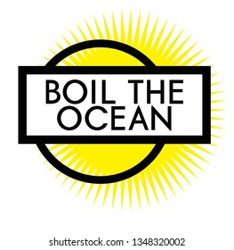 Print boil the ocean stamp on white