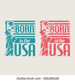 Print "Born in the USA"". Grunge style. 