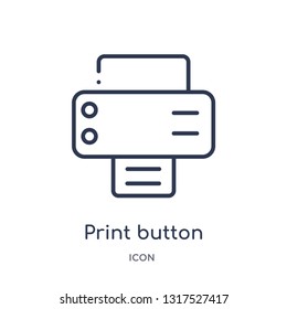 print button icon from tools and utensils outline collection. Thin line print button icon isolated on white background.
