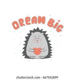 Print with cute hedgehog and phrase "dream big" for children t-shirt.