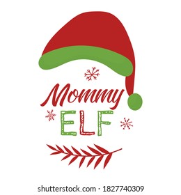 Print, decoration with elf hat, snowflakes and text Mommy elf isolated on white background.