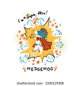 Print Design Card for Kids with Funny Cute Hedgehog in Mask and Superhero Cape. Cartoon Doodle Animal. Colorful T-shirt Print or Poster design for Children Vector Illustration