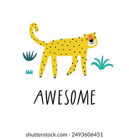 Print design with cute leopard. Handwritten text - awesome. Vector illustration