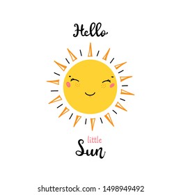 Print Design for Kids with Cartoon Doodle Cute Smiling Happy Sun Face and Lettering Quotes Hello Little Sun Vector Illustration. Scandinavian print or poster design, Baby shower greeting card