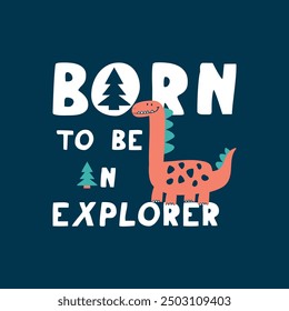 print design for kids textile with cute dinosaur cartoon drawing and slogan as vector