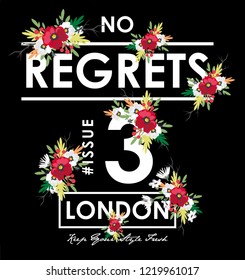print design slogan. "No Regrets, keep your style fresh"... "London"