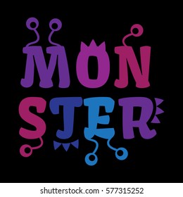 Print design for textile with Monsters letter. Monsters vector background