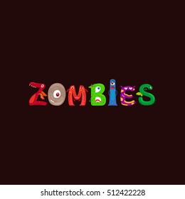 Print design for textile with Monsters letters word Zombies. Vector illustration