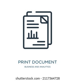 print document thin line icon. document, template linear icons from business and analytics concept isolated outline sign. Vector illustration symbol element for web design and apps.