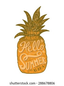 Print "Hello summer" with a pineapple. Hand drawn lettering. This illustration can be used as a print on T-shirts and bags.