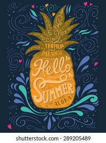Print "Hello summer" with a pineapple. Hand drawn lettering. This illustration can be used as a print on T-shirts and bags.