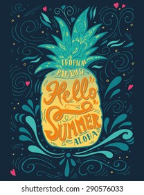Print "Hello summer" with a pineapple. Hand drawn lettering. This illustration can be used as a print on T-shirts and bags.