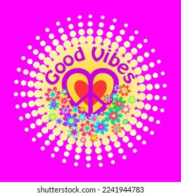 Print for Hippie poster, girl tee design or sticker on vivid magenta background with 70s or 60s Retro Hippy Good Vibes slogan, colorful flower-power, sun and peace symbol in heart shape