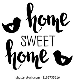 Print home sweet home with birds. Isolated print for poster, desk, web, textile, fabric, clothes, card, phone case, stationery, massage, wallpaper.