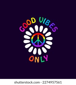 Print for kids girl tee, hoodie, sweatshirt, t shirt, bag, hippie poster with 70s colorful groovy good vibes only slogan, white daisy and peace sign in rainbow color illustration on black background