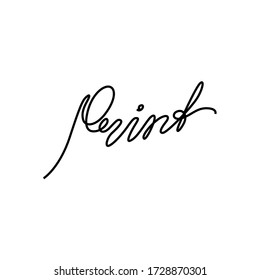 Print lettering calligraphy text, continuous line drawing, handwritten lettering, posters, print, single line on a white background, isolated vector line art.