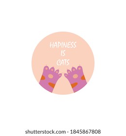 Print with lettering and kitten cartoon paws for cats lovers, flat vector illustration isolated on white background. Funny comic inscription with animal foot.