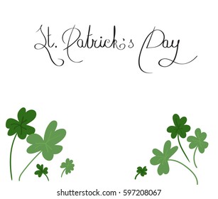 Print lettering Saint Patrick's day background. Clover in the bottom. Place for your text.