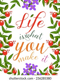 Print Life is what you make it. Inspirational Typography. Printable wall art decor poster. Floral poster. Flowers