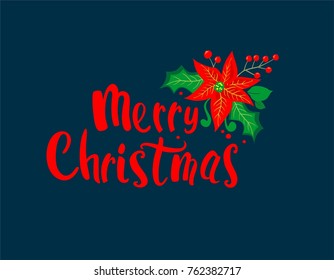 Print with Merry Christmas hand drawing red lettering and poinsettia on navy blue background