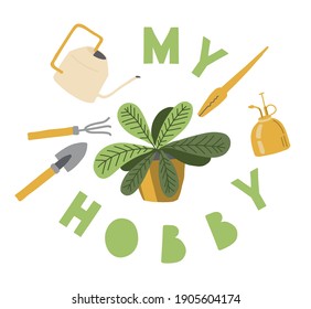 Print My hobby. Elements jungle home. Text. Logo, symbol. Urban jungle. Hobbies and trendy home decor with plants, tropical leaves. Green plants on white background. style home.Vector illustration. 