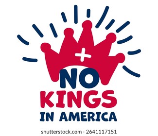 Print with No Kings in America Text and Rays for a Patriotic Theme Vector illustration