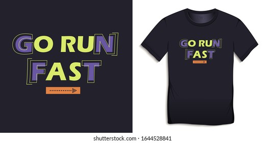 Print on t-shirt graphics design, motive image, text with the words GO RUN FAST, isolated on background vector