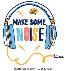 Print on a T-shirt with headphones make some noise. Prints for clothes, postcards, wallpapers, T-shirts, web, cover,...