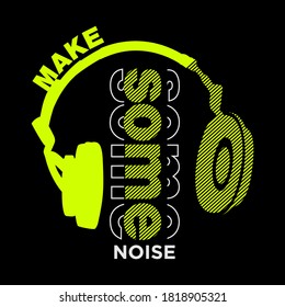 Print on a T-shirt with headphones make some noise. Prints for clothes, postcards, wallpapers, T-shirts, web, cover,...
