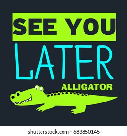 See You Later Alligator Images Stock Photos Vectors