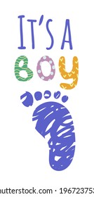 Print or poster for newborn. It is a boy. Illustration is in doodle style. White isolated vector stock illustration EPS 10. 