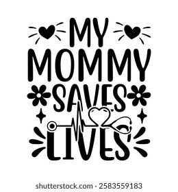 print, quote, typography, medicine, hospital, illustration, graphic, vector, lettering, calligraphy, slogan, text, sticker, doctor, health, nursing care, medical, clothes, message, poster, mom, 