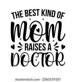 print, quote, typography, medicine, hospital, illustration, graphic, vector, lettering, calligraphy, slogan, text, sticker, doctor, health, nursing care, medical, clothes, message, poster, mom, 
