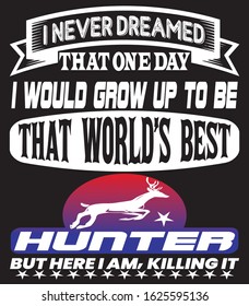 Print ready black T-shirt or poster design with illustration of deer hunting. Textures and retro typography
design with text composition.