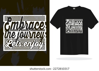 Print ready inspirational typography lettering quotes vector t shirt design template