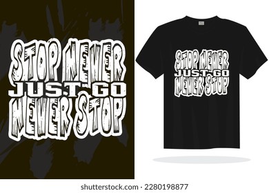 Print ready inspirational typography lettering quotes vector t shirt design template