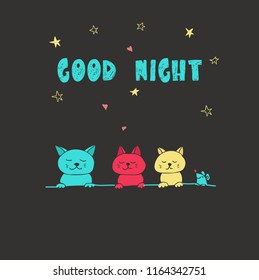 Print of three small kittens and a mouse sleeping together, with a Good Night lettering. Vector illustration, hand drawn.