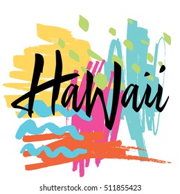 Print for T-shirt. Hawaii. Hand lettering. Vector illustration.