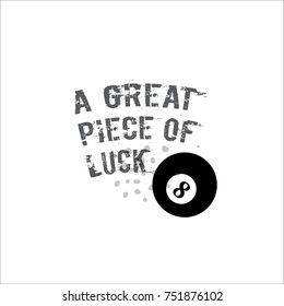 Print type slogan luck gambling ball eight