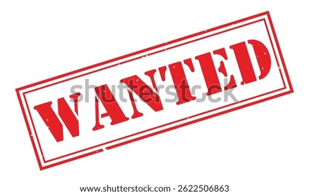 Print Wanted stamp, Wanted seal, Wanted Vector badge, Wanted icon template. Illustration isolated on white background.	