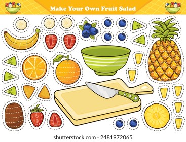Printable activity for kids make your own fruit salad by cutting out ingredients and gluing dessert, children worksheet for cooking theme