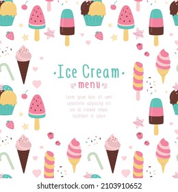 Printable banner. Ice cream menu, card template. Various ice-cream with sprinkles and berries. Balls different ice cream in cup. Colorful layout. Frame with place for text. Flat vector illustration